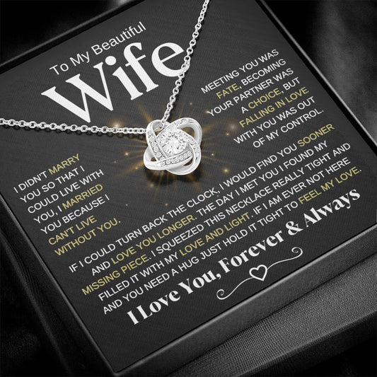 To My Beautiful Wife | Can't Live Without You | Love Knot Necklace - Elliotrose Gifts