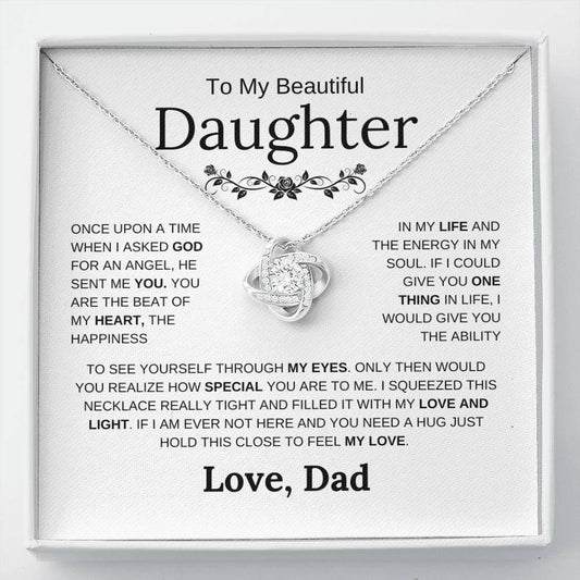 To My Beautiful Daughter - Give You One Thing In Life - Love Knot Necklace - Elliotrose Gifts