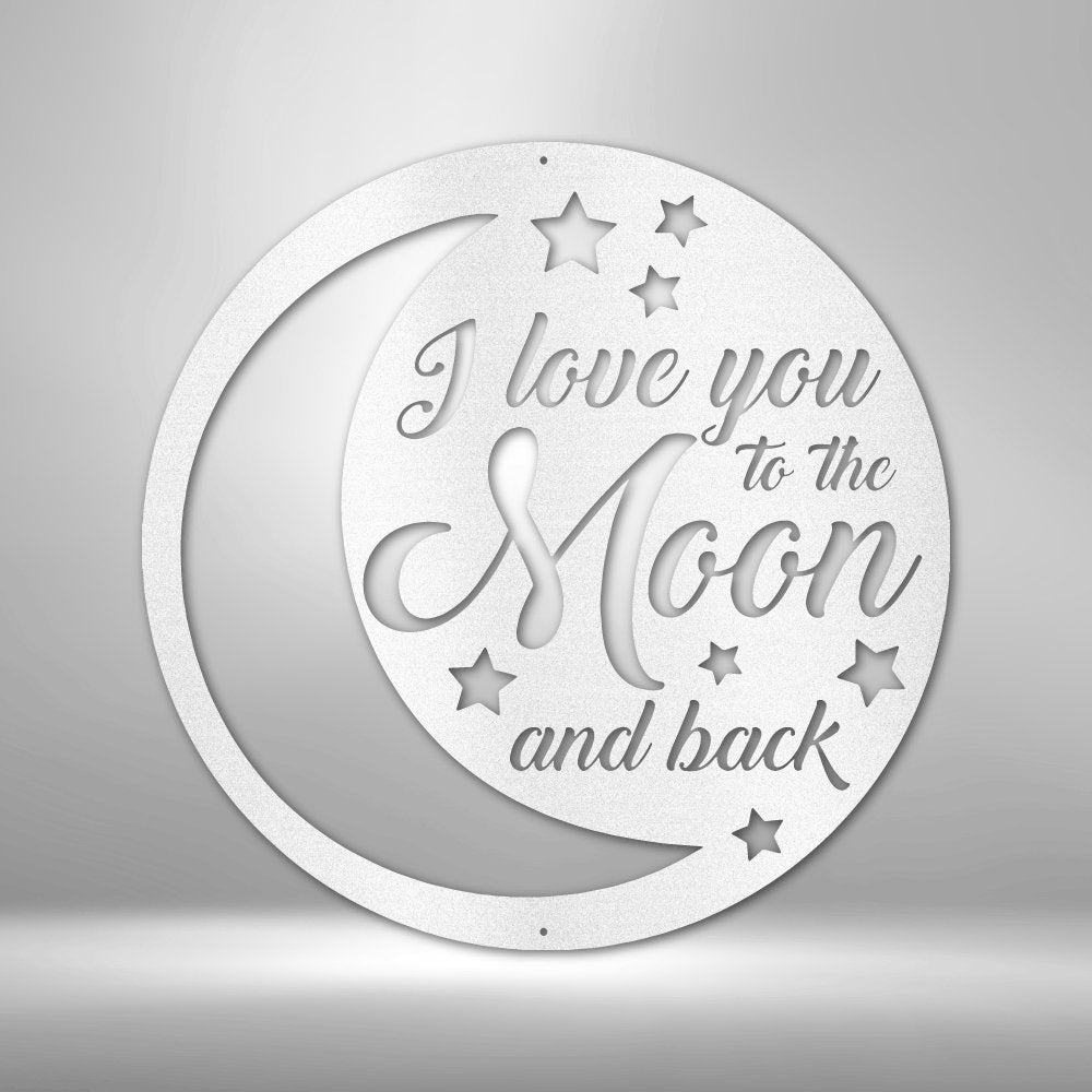 To the Moon and Back - Steel Sign - Elliotrose Gifts