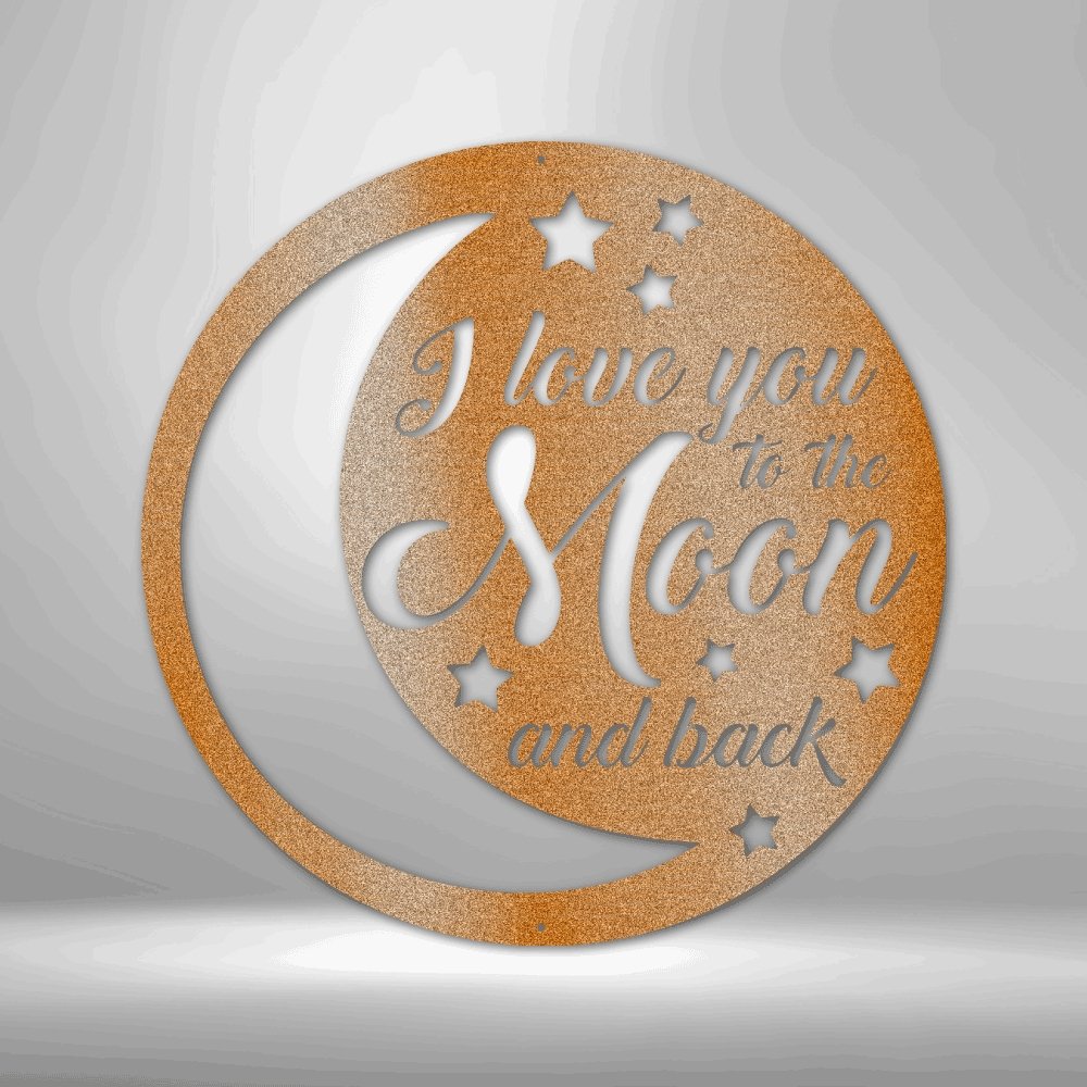 To the Moon and Back - Steel Sign - Elliotrose Gifts