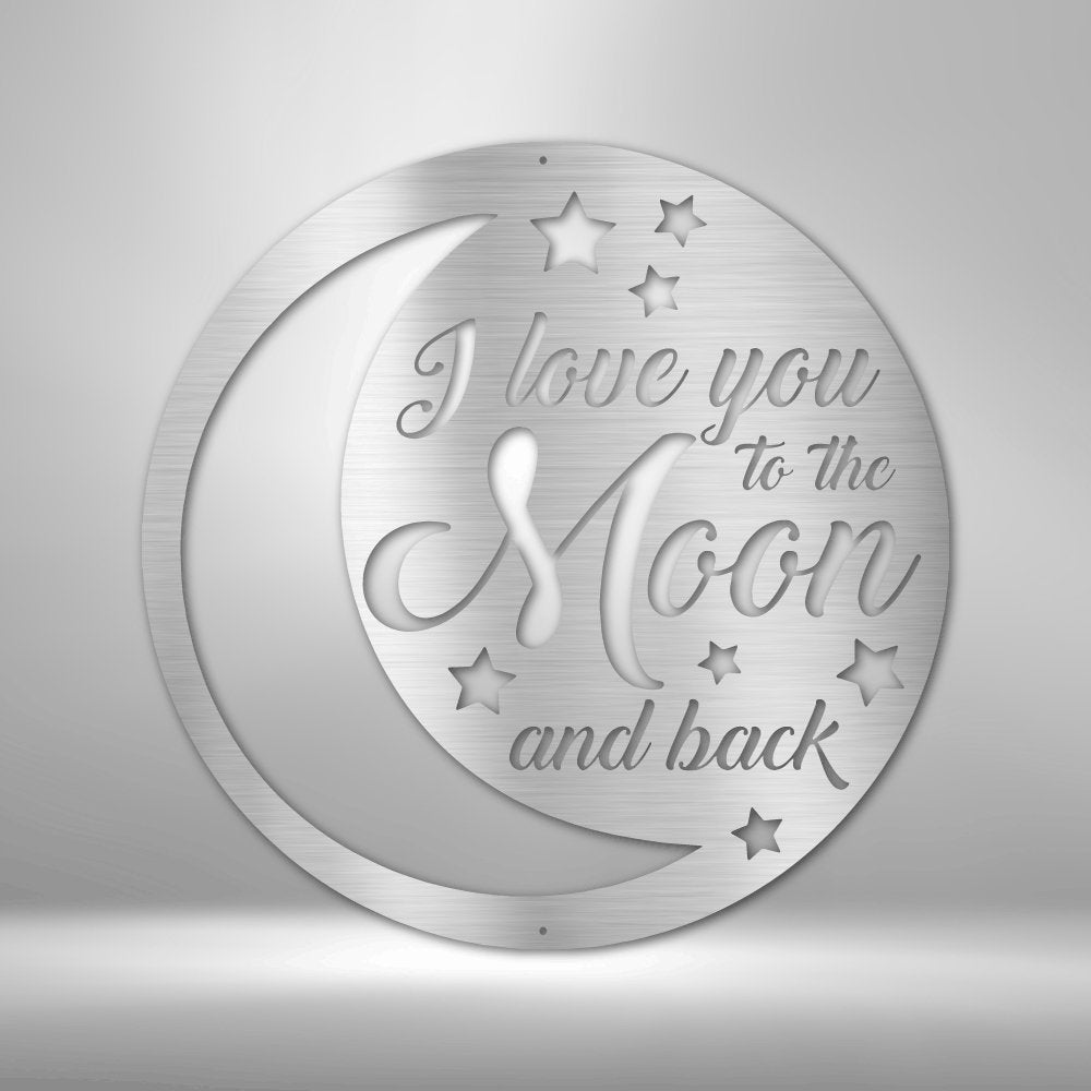 To the Moon and Back - Steel Sign - Elliotrose Gifts